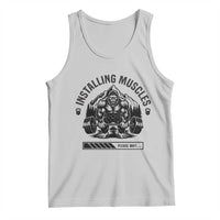 Installing Muscles Please Wait Tank Top Bigfoot Funny Gym Workout Gift - Wonder Print Shop