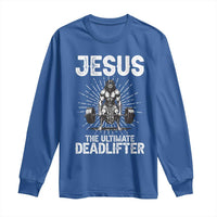 Funny Christian Gym Gift Long Sleeve Shirt Jesus The Ultimate Deadlifter - Wonder Print Shop