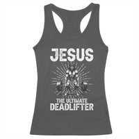 Funny Christian Gym Gift Racerback Tank Top Jesus The Ultimate Deadlifter - Wonder Print Shop