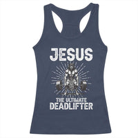 Funny Christian Gym Gift Racerback Tank Top Jesus The Ultimate Deadlifter - Wonder Print Shop
