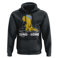 Dino Sore Hoodie Funny Dinosaur Workout Gift - Wonder Print Shop