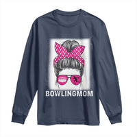 Bowling Mom Life Long Sleeve Shirt Funny Bowler Gift - Wonder Print Shop