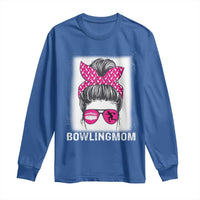 Bowling Mom Life Long Sleeve Shirt Funny Bowler Gift - Wonder Print Shop