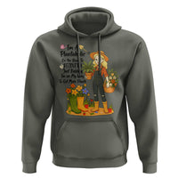 Plantaholic Hoodie Im On My Way To Get More Plants - Wonder Print Shop