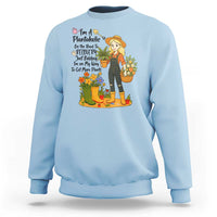 Plantaholic Sweatshirt Im On My Way To Get More Plants - Wonder Print Shop