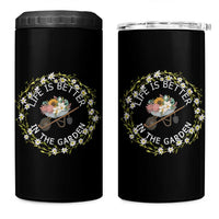 Gardening Lover Gift 4 in 1 Can Cooler Tumbler Life Is Better In The Garden - Wonder Print Shop