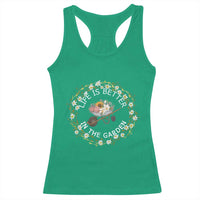 Gardening Lover Gift Racerback Tank Top Life Is Better In The Garden - Wonder Print Shop