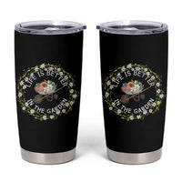 Gardening Lover Gift Tumbler Cup Life Is Better In The Garden - Wonder Print Shop