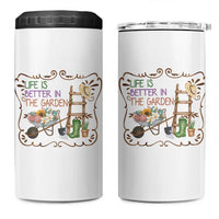 Life Is Better In The Garden 4 in 1 Can Cooler Tumbler Funny Gardening Quote - Wonder Print Shop