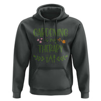 Gardening Is My Therapy Hoodie Funny Plant Lover - Wonder Print Shop