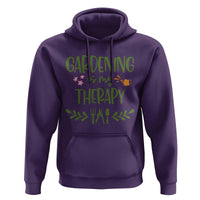 Gardening Is My Therapy Hoodie Funny Plant Lover - Wonder Print Shop