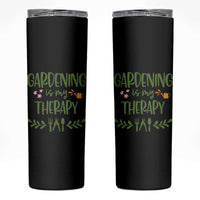 Gardening Is My Therapy Skinny Tumbler Funny Plant Lover - Wonder Print Shop