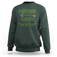Gardening Is My Therapy Sweatshirt Funny Plant Lover - Wonder Print Shop