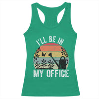 I Will Be In My Office Racerback Tank Top Funny Gardening Lover Gift - Wonder Print Shop
