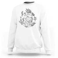 Gardening Lover Humor Sweatshirt I Will Be In My Office - Wonder Print Shop