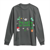 I Will Be In My Office Long Sleeve Shirt Funny Gift For Gardener - Wonder Print Shop