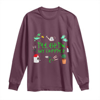 I Will Be In My Office Long Sleeve Shirt Funny Gift For Gardener - Wonder Print Shop