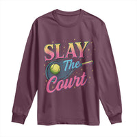 Slay The Court Queen Long Sleeve Shirt Witty Tennis Player Gift For Girls - Wonder Print Shop