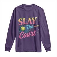 Slay The Court Queen Long Sleeve Shirt Witty Tennis Player Gift For Girls - Wonder Print Shop
