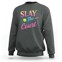 Slay The Court Queen Sweatshirt Witty Tennis Player Gift For Girls - Wonder Print Shop