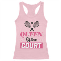 Queen Of The Court Racerback Tank Top Funny Tennis Girl Gift - Wonder Print Shop