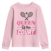 Queen Of The Court Youth Sweatshirt Funny Tennis Girl Gift - Wonder Print Shop