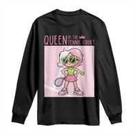 Queen Of The Court Long Sleeve Shirt Funny Tennis Player Gift For Women - Wonder Print Shop