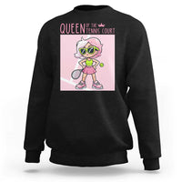 Queen Of The Court Sweatshirt Funny Tennis Player Gift For Women - Wonder Print Shop