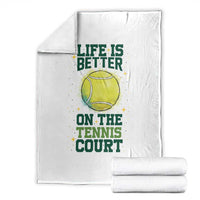 Life Is Better On The Court Throw Blanket Tennis Lover Gift - Wonder Print Shop