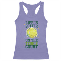 Life Is Better On The Court Racerback Tank Top Tennis Lover Gift - Wonder Print Shop
