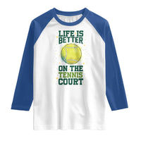 Life Is Better On The Court Raglan Shirt Tennis Lover Gift - Wonder Print Shop