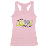 For The Love Of The Game Racerback Tank Top Inspirational Tennis Gift - Wonder Print Shop