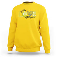 For The Love Of The Game Sweatshirt Inspirational Tennis Gift - Wonder Print Shop