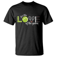 For The Love Of The Game T Shirt Funny Tennis Fan Gift - Wonder Print Shop
