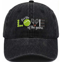 For The Love Of The Game Washed Cotton Baseball Cap Funny Tennis Fan Gift