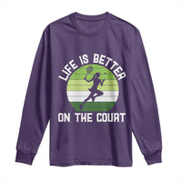 Life Is Better On The Court Long Sleeve Shirt Vintage Retro Tennis Girl Gift - Wonder Print Shop