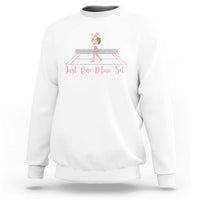 Just One More Set Sweatshirt Funny Tennis Player Gift For Women - Wonder Print Shop