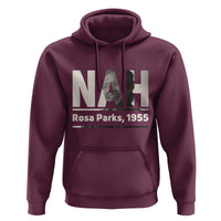 Nah Rosa Parks Hoodie Female Empowerment American History
