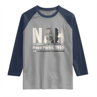 Nah Rosa Parks Raglan Shirt Female Empowerment American History