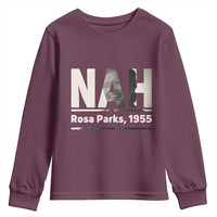 Nah Rosa Parks Youth Sweatshirt Female Empowerment American History