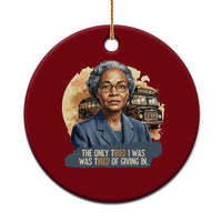 Rosa Parks Tired Of Giving In Ceramic Ornament Civil Rights Activist