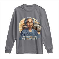 Rosa Parks Tired Of Giving In Long Sleeve Shirt Civil Rights Activist