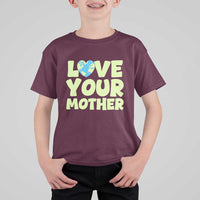 Love Your Mother Earth Day T Shirt For Kid Nature Lover Gift