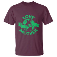 Love Your Mother Earth Day T Shirt Protect Our Planet