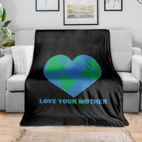Love Your Mother Earth Day Throw Blanket Environmental Activism