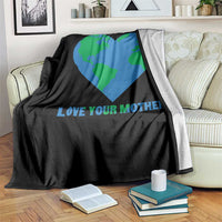 Love Your Mother Earth Day Throw Blanket Environmental Activism