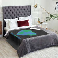 Love Your Mother Earth Day Throw Blanket Environmental Activism