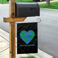 Love Your Mother Earth Day Garden Flag Environmental Activism