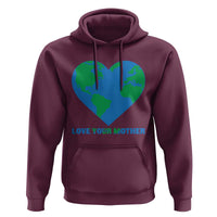 Love Your Mother Earth Day Hoodie Environmental Activism