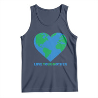 Love Your Mother Earth Day Tank Top Environmental Activism